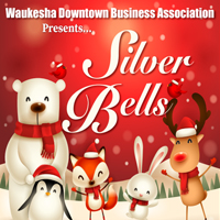 Waukesha Downtown Business Association presents... Silver Bells